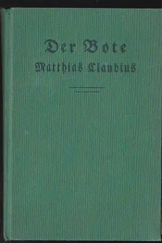 Claudius, Matthias: Der Bote, Eine neue Auswahl aus seinen religiösen Schriften.
