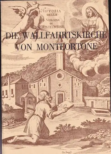 Ambrosini, Gianfranco: Die Wallfahrtskirche von Monteortone. 