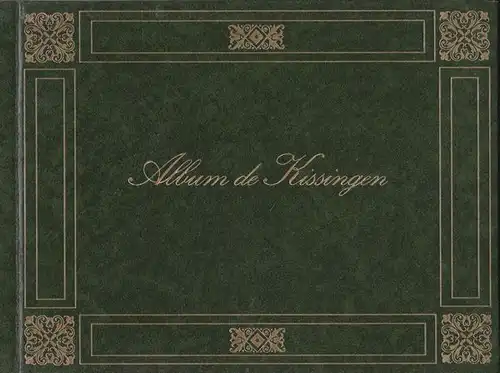 Bamberger, F: Album de Kissingen, Collection des Vues les plus pittoresques de Kissingen, de Bocklet et des environs. 