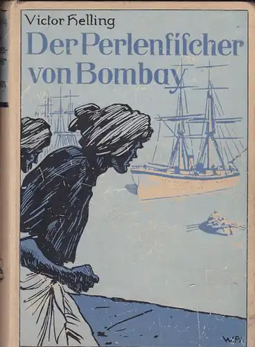 Helling, Victor: Der Perlenfischer von Bombay. 