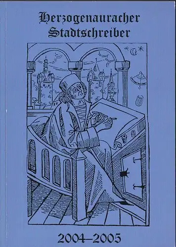 Gäbelein, Klaus-Peter (verantworlich vor): Herzogenauracher Stadtschreiber 2004-2005. 