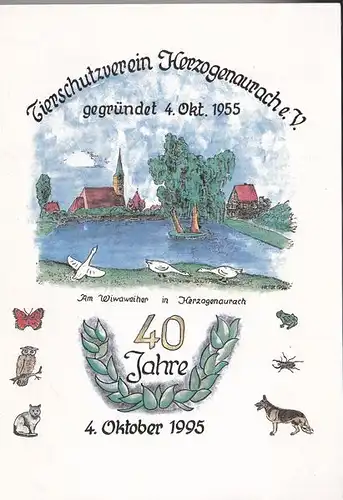 Tierschutzverein Herzogenaurach: Festschrift 40 Jahre Tierschutzverein Hergoenaurach eV. 