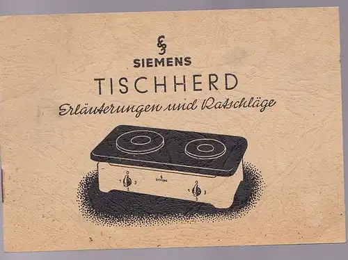 Siemens AG: Siemens Tischherd, Erläuterungen und Ratschläge. 