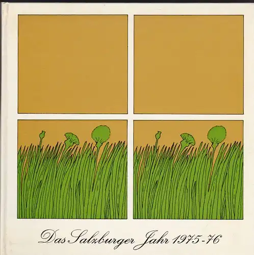Buchmann, Renate (Ed.): Das Salzburger Jahr 1975/76, Eine Kulturchronik. 