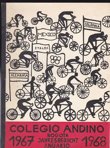 Collegio Andino, Bogota: Collegio Andino 1967-1968, Anuario / Deutsche Schule 1967-1968, Jahresbericht. 