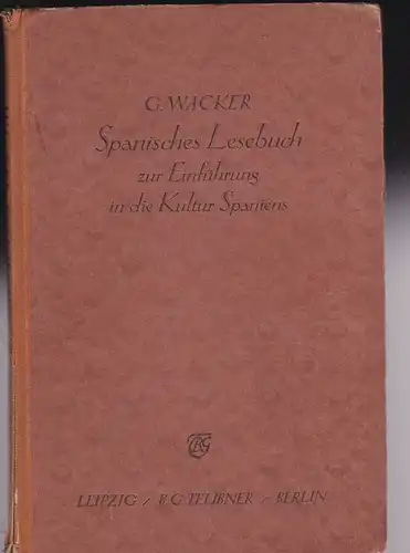 Wacker, Gertrud (Hrsg.): Spanisches Lesebuch zur Einführung in die Kultur Spaniens. 