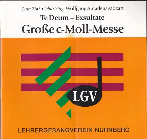 Erhardt, Helmut (Ed.): Zum 250. Geburtstag Wolfgang Amadeus Mozart, Te Deum (KV 141), Exsultate (KV 165), Große c-Moll-Messe (KV 427). 