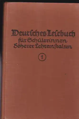 Vollert, P (Hrsg.): Deutsches Lesebuch Band 1 für Schülerinnen höherer Lehranstalten. 