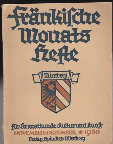 Dollinger, Hermann (Ed.): Fränkische Monatshefte für Heimatkunde, Kultur und Kunst, November-Dezember 1930. 