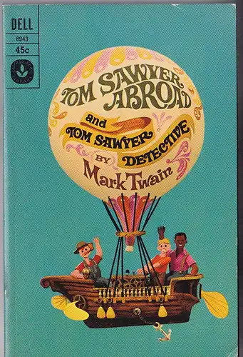 Twain, Mark: Tom Sawyer Abroad and Tom Sawyer the Detective. 