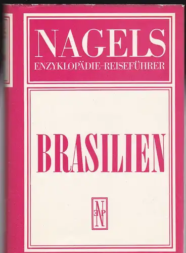Cau, Jean & Bost, Jacques (Text): Nagels Enzyklopädie Reiseführer, Brasilien. 