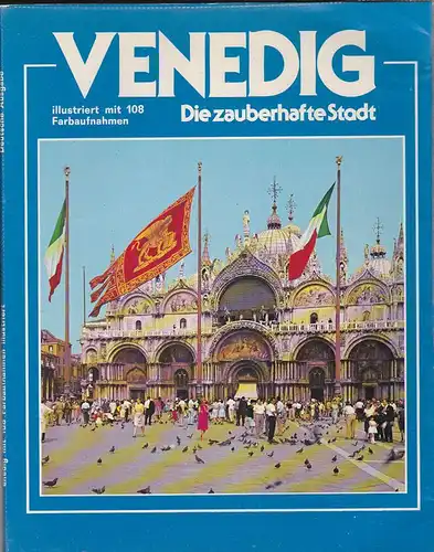 Castro, Lino (Text): Venedig, Die zauberhafte Stadt, Illustriert mit 108 Farbaufnahmen. 
