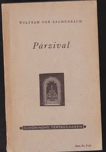 Eschenbach, Wolfram von: Parzival (Auswahl), Rittergedicht. 