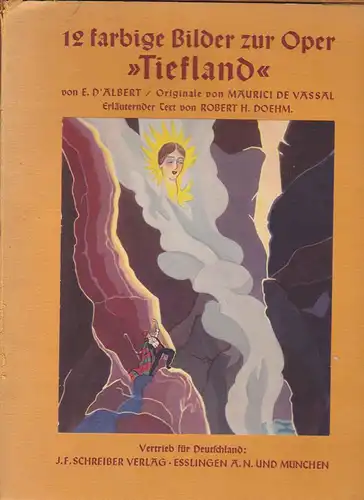 Vassal, Maurici de (Bilder) & Doehm, Robert H (erläuternder Text): 12 farbige Bilder zur Oper 'Tiefland' von E D'Albert. 
