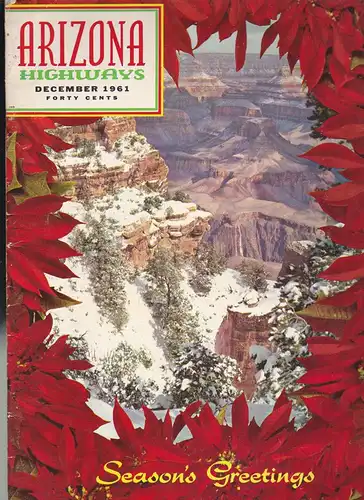 Carlson, Raymond (Ed.): Arizona Highways, December 1961, Vol. 37 No. 12. 