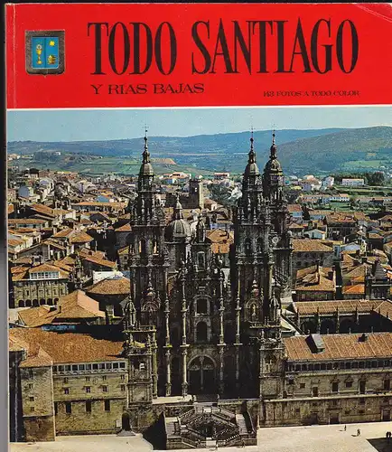 Editorial Escudo de Oro: Todo Santiago y Rias Bajas. 