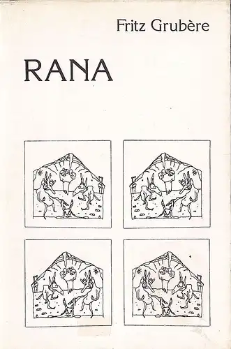 Grubere, Fritz: Rana. 