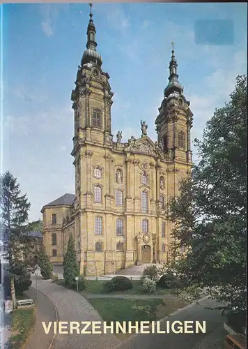 Morper, JJ: Die Wallfahrtskirche Vierzehnheiligen, Landkreis Lichtenfels. 