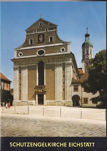 Bauch, Andreas: Die Schutzengel (Jesuiten)-Kirche in Eichstätt. 