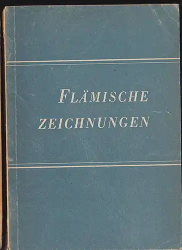 Winkler, Friedrich: Flämische Zeichnungen. 
