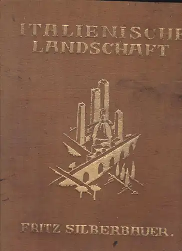 Silberbauer, Fritz: Italienische Landschaft. 