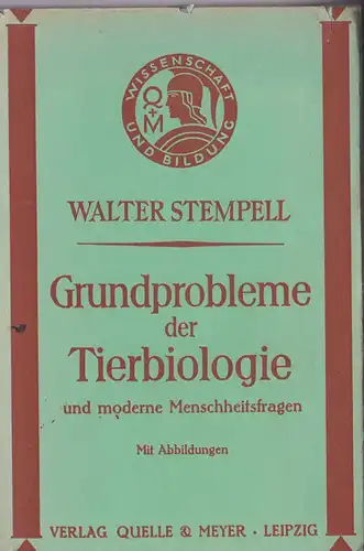 Stempel, Walter: Grundprobleme der Tierbiologie und moderne Menschheilsfragen. 