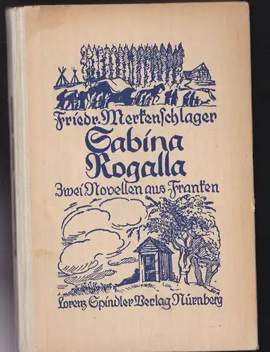 Mertenschlager, Friedr: Sabina Rogall, Zwei Novellen aus Franken. 