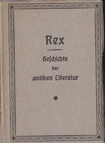 Rex, Erwin: Geschichte der griechischen und römischen Literatur, Ein Abriss. 