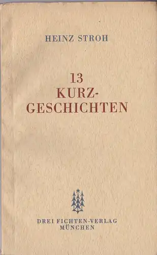 Stroh, Heinz: 13 Kurzgeschichten. 