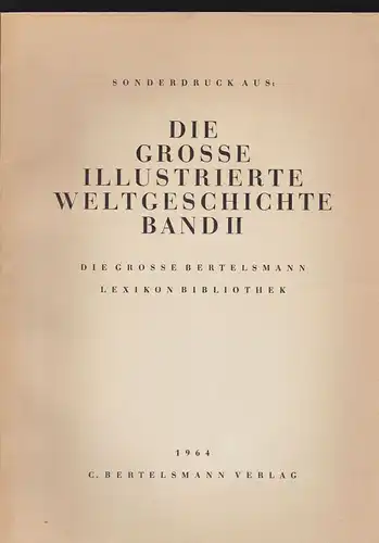 C Bertelsmann Verlag: Weltgeschichte 1945-1963, Sonderdruck aus: Die grosse illustrierte Weltgeschichte Band 2. 