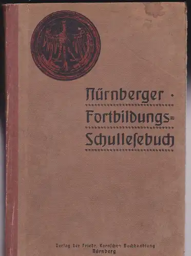 Weitz, Konrad (Hrsg.): Nürnberger Fortbildungsschullesebuch. 