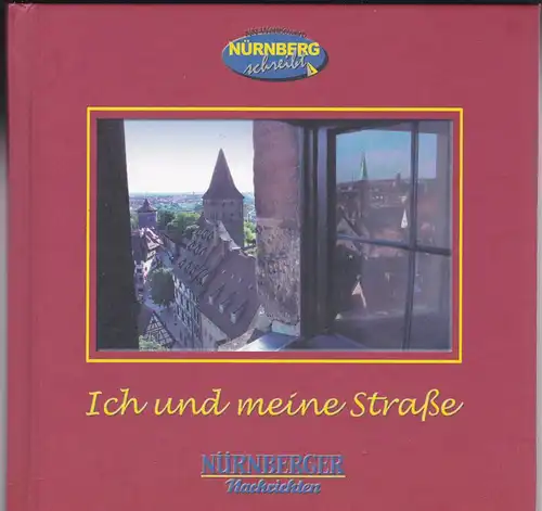 Nürnberger Nachrichten-Wettbewerb: Ich und meine Straße. 