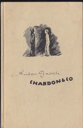 Gabele, Anton: Chardon & Co, Novelle. 