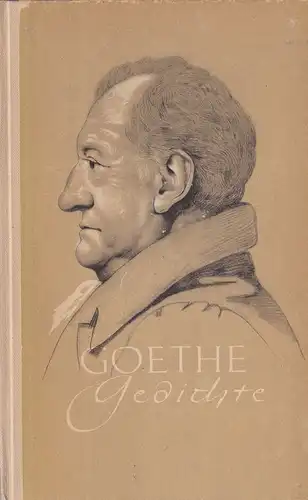 Goethe, Johann Wolfgang von: Gedichte, Eine Auswahl. 