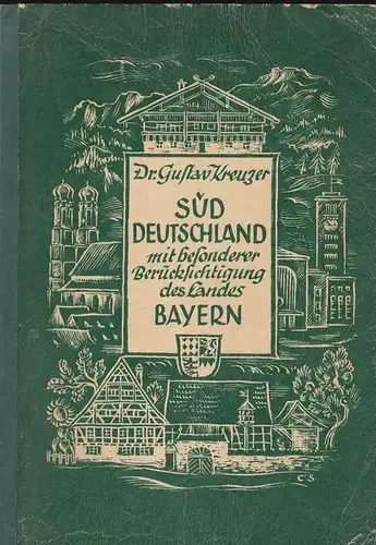 Kreuzer, Gustav: Süddeutschland mit besonderer Berücksichtigung des Landes Bayern. 