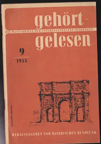 Bayerischer Rundfunk: Gehört, gesehen 9, 1955, Die Manuskript der interessantesten Sendungen. 