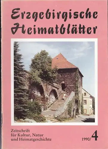 Arnold, Günther (Ed.): Erzgebirgische Heimatblätter 1990, Heft 4. 