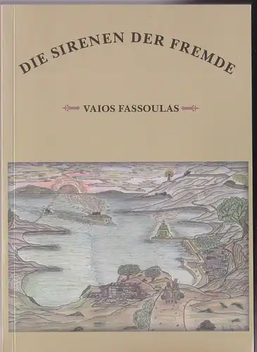 Fssoulas, Vaios: Die Sirenen der Fremde. 