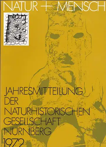 Lindner, Manfred (Ed.): Natur und Mensch 1972, Jahresmitteilungen der Naturhistorischen Gesellschaft Nürnberg. 