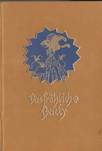 Avenarius, Ferdinand (Ed.): Das fröhliche Buch, Aus deutscher Dichter und Maler Kunst gesammelt. 