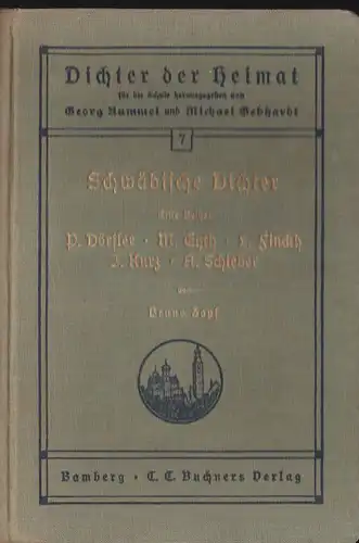 Zopf, Bruno (Hrsg.): Schwäbische Dichter 1. Reihe, P Dörfler, M Enth, L Finckh, J Kurz, A Schieber. 