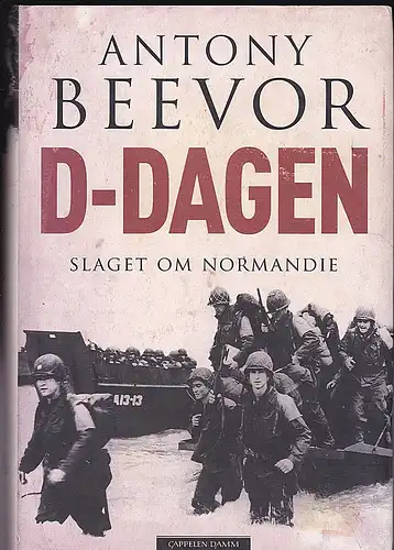 Beevor, Antony: D-Dagen, Slaget om Normandie. 