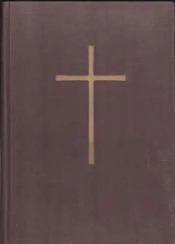 Schuck, Johannes: Der Segen Gottes, Ein christliches Hausbuch von der kirchlichen Segnungen und Weihen. 