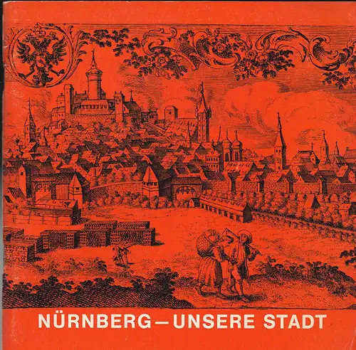 Schneider, Oscar: Nürnberg, unsere Stadt. 