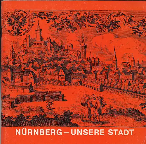 Schneider, Oscar: Nürnberg, unsere Stadt.