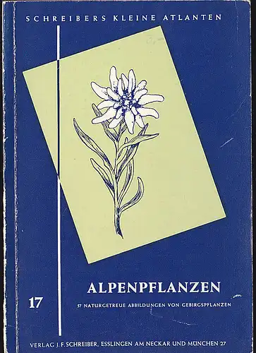 Wiedmann, W (bearbeitet von): Alpenpflanzen, Schreibers kleine Atlanten 17. 