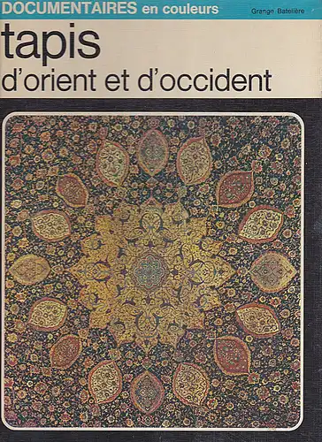 Ferrero, Mercedes Viale: Tapis d'Orient et d'Occident, Documentaires en Coluleurs 17. 