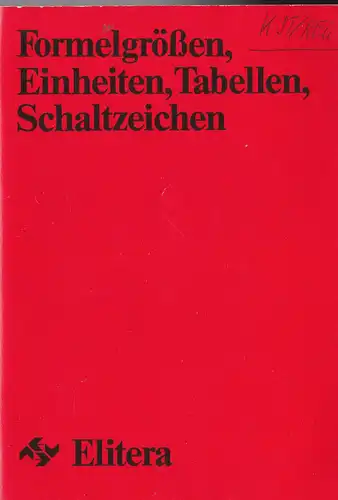 Elitera Verlag: Formelgrößen, Einheiten, Tabellen, Schaltzeichen. 