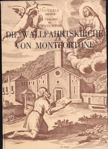 Ambrosini, Gianfranco: Die Wallfahrtskirche von Monteortone. 