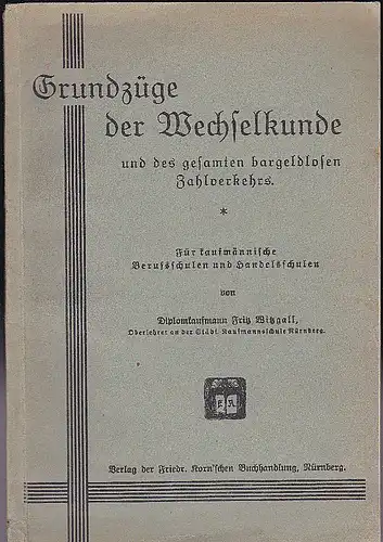 Witzgall, Fritz: Grundzüge der Wechselkunde und des gesamten bargeldlosen Zahlverkehrs, Für kaufmännlische Berufsschulen und Handelsschulen. 